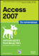 Access 2007 - за начинаещи, Липсващото ръководство